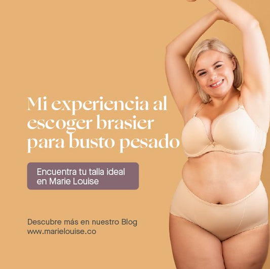 Mi experiencia al escoger brasier para busto pesado - Marie Louise I Ropa Interior Femenina